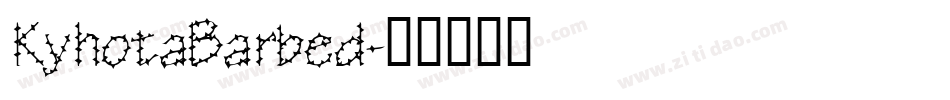 KyhotaBarbed字体转换