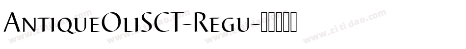 AntiqueOliSCT-Regu字体转换