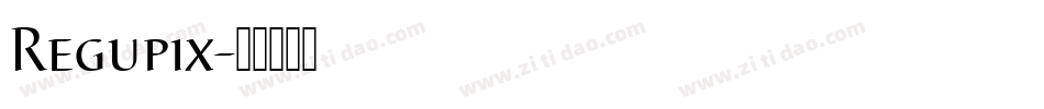 Regupix字体转换