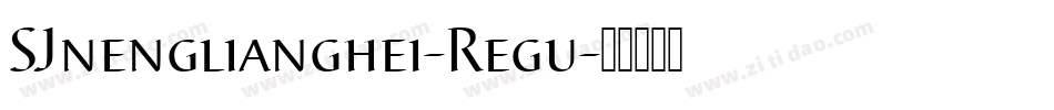 SJnenglianghei-Regu字体转换