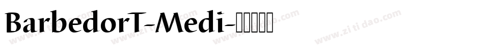 BarbedorT-Medi字体转换