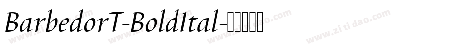 BarbedorT-BoldItal字体转换