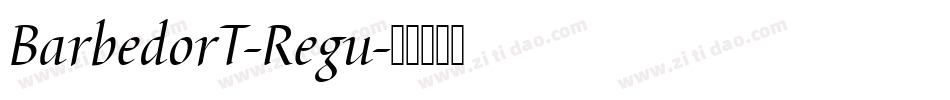 BarbedorT-Regu字体转换