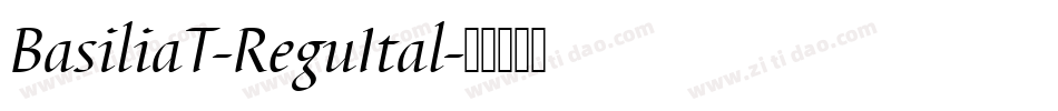 BasiliaT-ReguItal字体转换