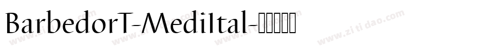 BarbedorT-MediItal字体转换