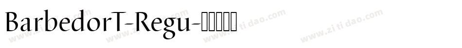 BarbedorT-Regu字体转换