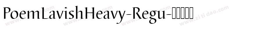 PoemLavishHeavy-Regu字体转换