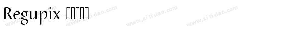 Regupix字体转换