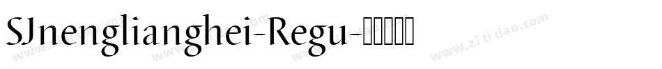 SJnenglianghei-Regu字体转换