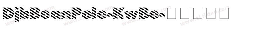 DjbBeanPole-KwBe字体转换