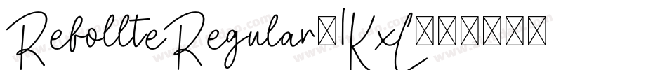 RefollteRegular-1KxL字体转换