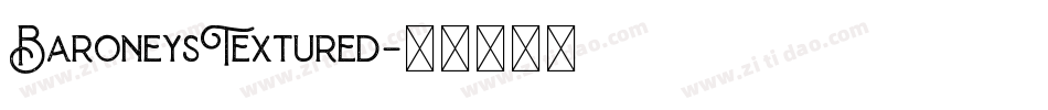 BaroneysTextured字体转换 BaroneysTextured字体转换