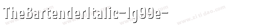 TheBartenderItalic-lg99e字体转换 TheBartenderItalic-lg99e字体转换