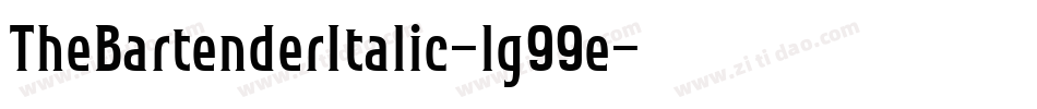 TheBartenderItalic-lg99e字体转换 TheBartenderItalic-lg99e字体转换