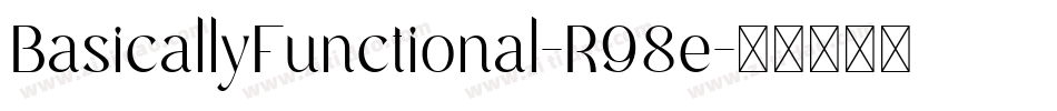 BasicallyFunctional-R98e字体转换