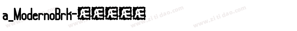 a_ModernoBrk字体转换