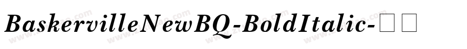 BaskervilleNewBQ-BoldItalic字体转换