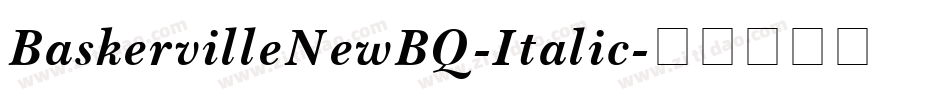 BaskervilleNewBQ-Italic字体转换
