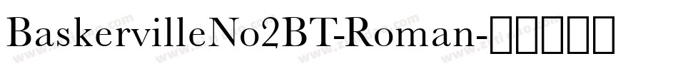 BaskervilleNo2BT-Roman字体转换