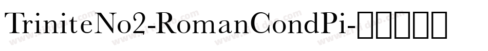 TriniteNo2-RomanCondPi字体转换