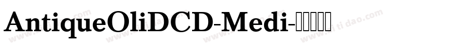 AntiqueOliDCD-Medi字体转换
