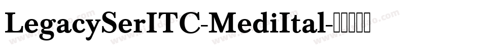 LegacySerITC-MediItal字体转换