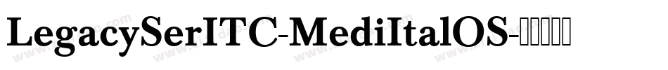 LegacySerITC-MediItalOS字体转换