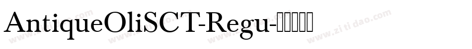 AntiqueOliSCT-Regu字体转换