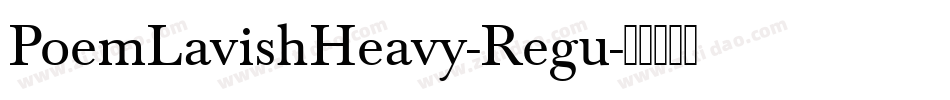 PoemLavishHeavy-Regu字体转换