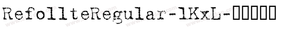 RefollteRegular-1KxL字体转换