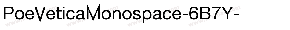PoeVeticaMonospace-6B7Y字体转换