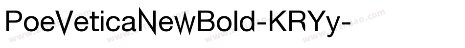 PoeVeticaNewBold-KRYy字体转换