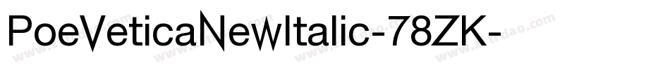 PoeVeticaNewItalic-78ZK字体转换