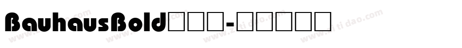 BauhausBold手机版字体转换