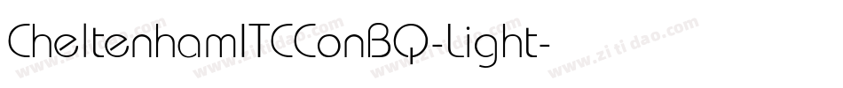 CheltenhamITCConBQ-Light字体转换 CheltenhamITCConBQ-Light字体转换