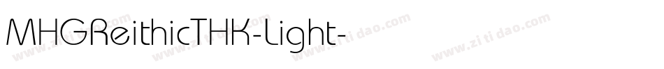 MHGReithicTHK-Light转换器字体转换 MHGReithicTHK-Light转换器字体转换