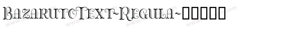 BazarutoText-Regula字体转换