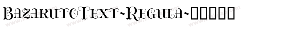BazarutoText-Regula字体转换