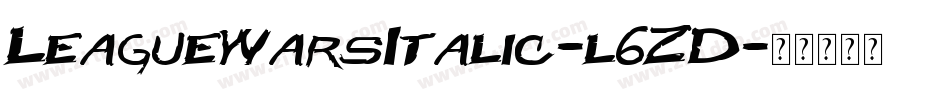 LeagueWarsItalic-l6ZD字体转换