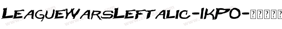 LeagueWarsLeftalic-1KP0字体转换