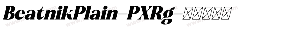 BeatnikPlain-PXRg字体转换