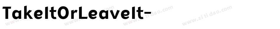 TakeItOrLeaveIt字体转换