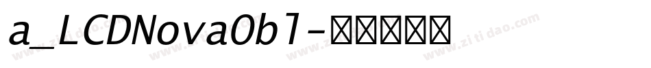 a_LCDNovaObl字体转换