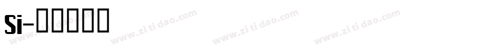Si字体转换
