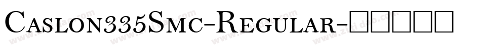 Caslon335Smc-Regular字体转换