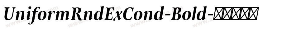 UniformRndExCond-Bold字体转换