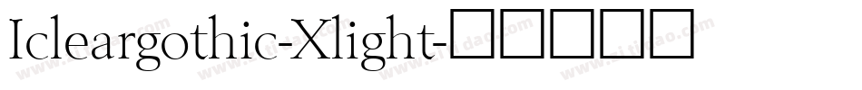Icleargothic-Xlight字体转换