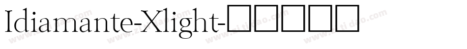 Idiamante-Xlight字体转换