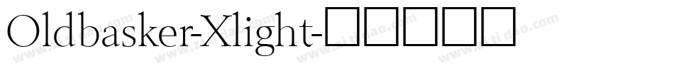 Oldbasker-Xlight字体转换