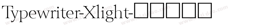 Typewriter-Xlight字体转换